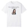 Cher Do You Believe In Life After Love Shirt 10 0 Cher Do You Believe In Life After Love Shirt