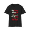 0 Hey Trump Nobody Paid Us To Be Here We All Hate You For Free Shirt 1