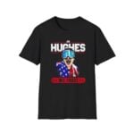 In Hughes We Trust Shirt