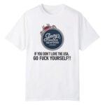 Jimmy's Famous Seafood If You Don't Love the USA Go Fuck Yourself Shirt