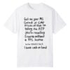0 Sell Me Your M1 Garand At CMP Prices Or Else Shirt 1