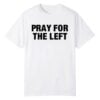 0 Tom MacDonald Pray For The Left Shirt 1