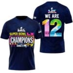 2026 Seattle Seahawks Super Bowl LX Champions We Are 12 Shirt