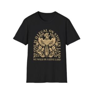No One Is Illegal On Stolen Land Shirt 2 0