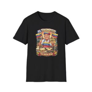 0 El Trumpito Arepa King Shirt