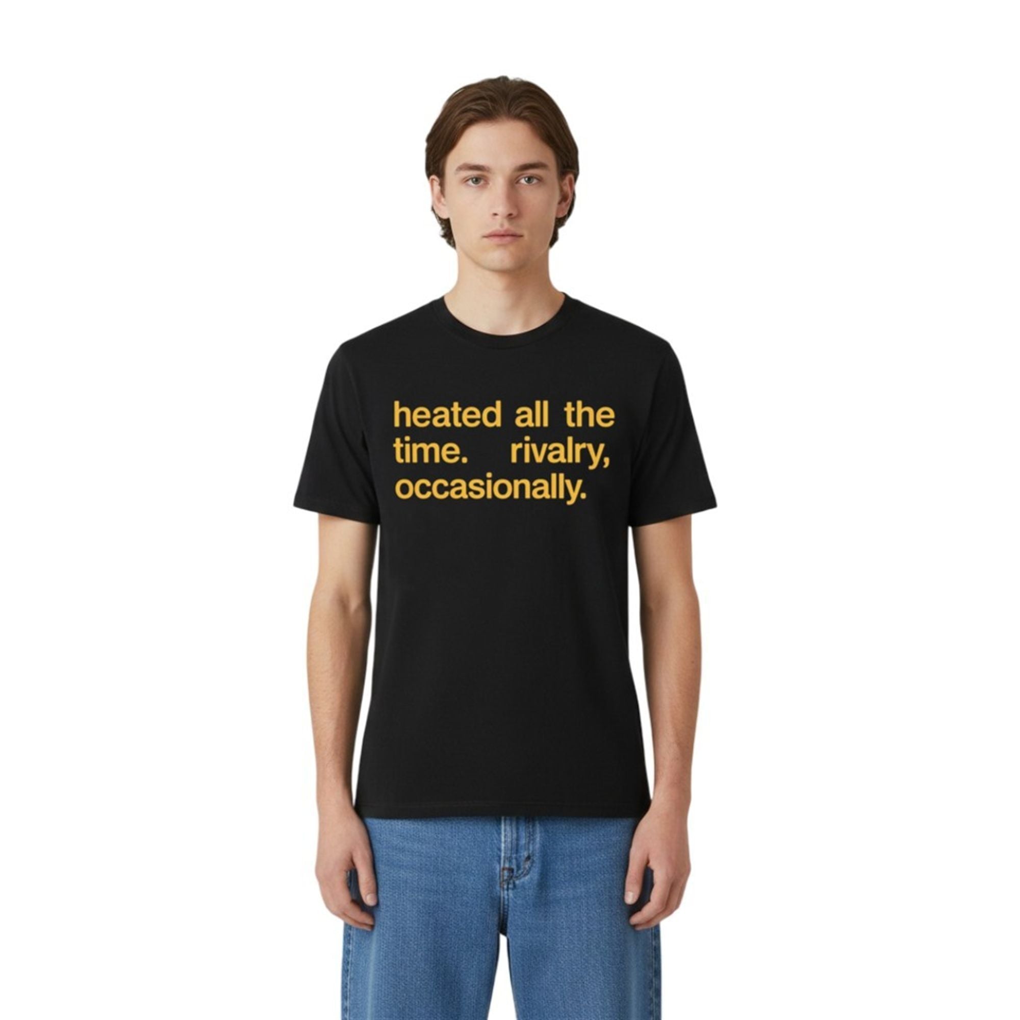 Heated All The Time Rivalry Occasionally Shirt 4 2 Heated All The Time Rivalry Occasionally Shirt 4 2