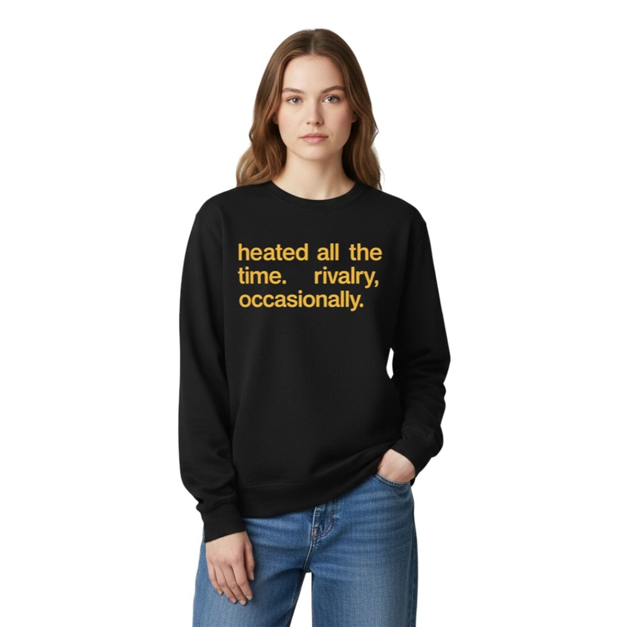 Heated All The Time Rivalry Occasionally Shirt 5 Heated All The Time Rivalry Occasionally Shirt 5 4