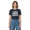 I Hate Period Cramps Shirt 3