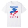 Im Not Addicted To Gambling Im Addicted To Hope Shirt 1 0
