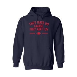 0 Dave Portnoy They Hate Us Cause They Aint Us Patriots Hoodie
