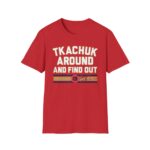 Matthew Tkachuk Around and Find Out Shirt