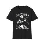 Mike Macdonald We Did Not Care Seahawks Shirt