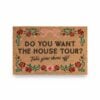 Sabrina Carpenter Do You Want The House Tour Doormat 1