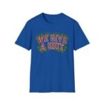 We Give A Shit Shirt