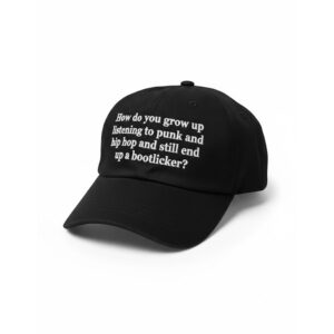 How Do You Grow Up Listening to Punk and Hip Hop and Still End Up a Bootlicker Hat 1