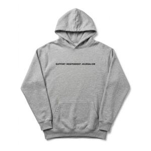 Support Independent Journalism Hoodie 1