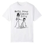 Boys Make Great Pets Meme Shirt