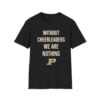 0 Coach Keady Purdue Without Cheerleaders We Are Nothing Shirt 1