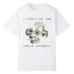 I Grew Up on These Streets Shirt