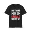 Mandy Don't Make Fun Of Liberals Without Me Shirt 11 0 Mandy Dont Make Fun Of Liberals Without Me Shirt 1