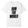 Run The World Shirt 4 0 Run The World Shirt 1