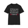 0 Stealing Hearts and Blansting Farts Shirt 1