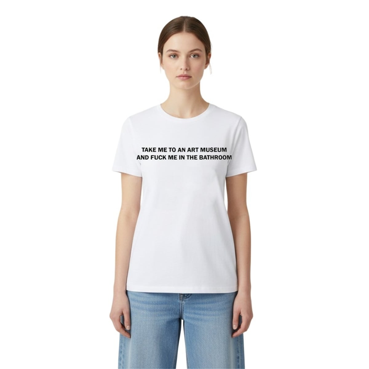 Take Me To An Art Museum And Fuck Me In The Bathroom Shirt 2 0 Take Me To An Art Museum And Fuck Me In The Bathroom Shirt 2