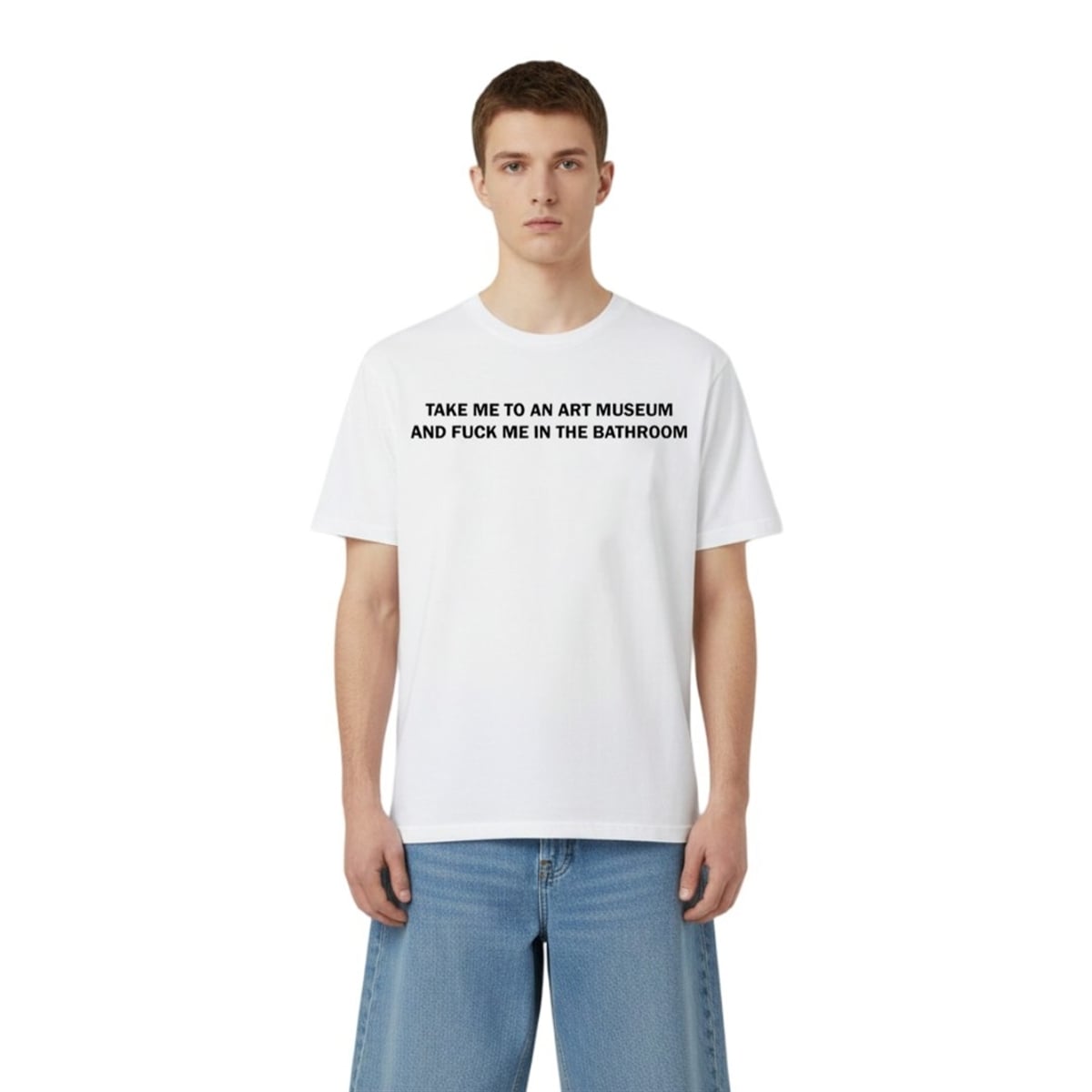 0 Take Me To An Art Museum And Fuck Me In The Bathroom Shirt 3 0 Take Me To An Art Museum And Fuck Me In The Bathroom Shirt 3