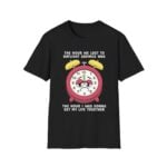 The Hour We Lost To Daylight Savings Was The Hour I Was Gonna Get My Life Together Shirt