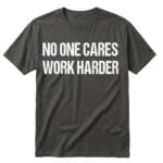 Bryson DeChambeau No One Cares Work Harder Shirt