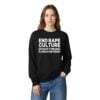 1 End Rape Culture Even If It Means Losing a Few Friends Sweatshirt
