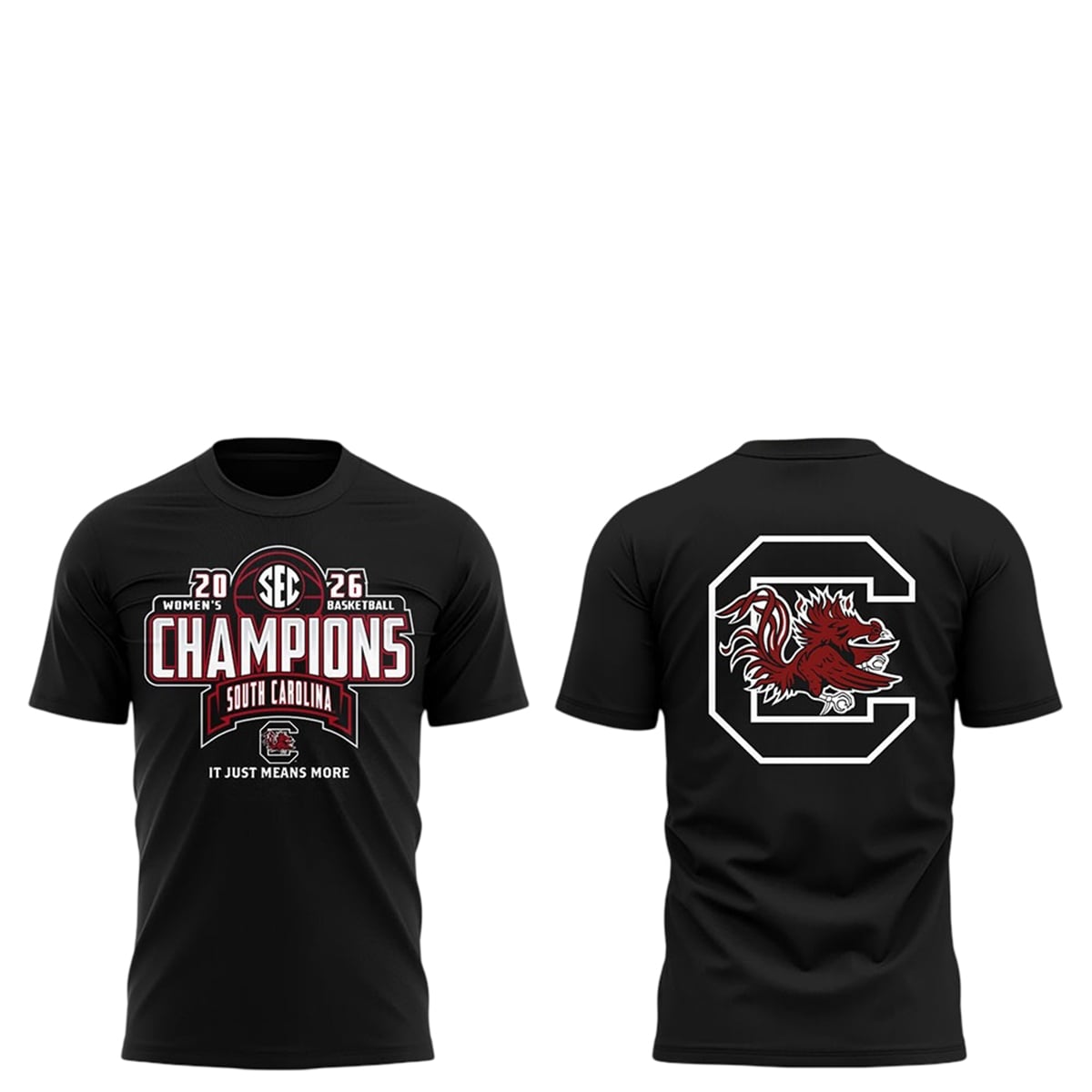 South Carolina Gamecock 2026 Women's Basketball Champions It Just Means More Shirt South Carolina Gamecock 2026 Women's Basketball Champions It Just Means More Shirt