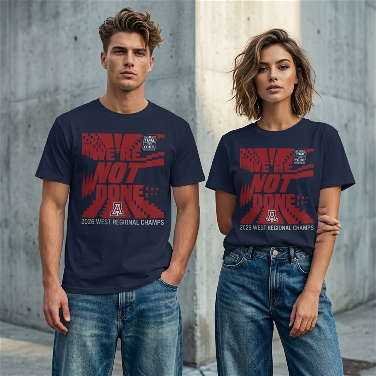 Arizona Wildcats Final Four We're Not Done 2026 West Regional Champions Shirt Arizona Wildcats Final Four We're Not Done 2026 West Regional Champions Shirt