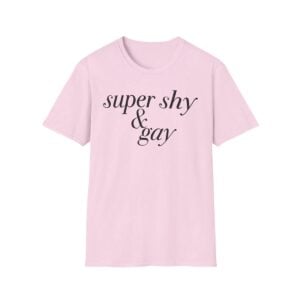 1 Super Shy And Gay Shirt 1