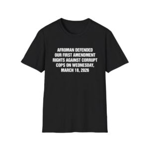 1 Afroman Defended Our First Amendment rights Against Corrupt Cops On Wednesday March 18 2026 Shirt 1