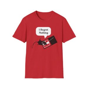 1 I Regret Nothing Shirt
