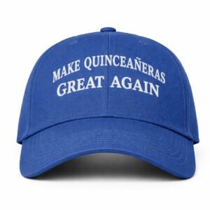 Bobby Pulido Make Quinceanera Great Again Hat 1