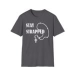 Stay Strapped Christian Shirt