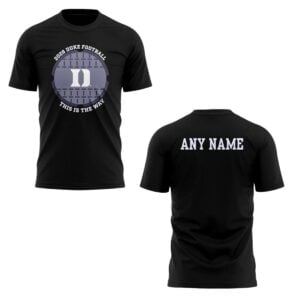 1 2026 Duke Blue Devils Football 2026 This Is The Way Shirt