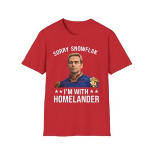 Sorry Snowflake Im With Homelander Shirt 1 1