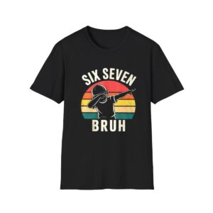 0 Six Seven Bruh Shirt 1