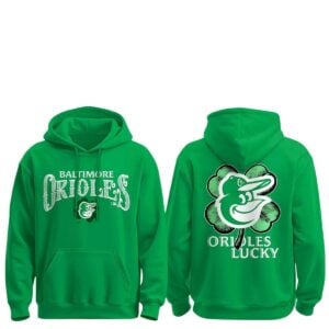 7 2026 Baltimore Orioles Lucky St Patrick Day Hoodie