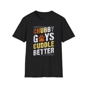 1 Chubby Guys Cuddle Better Bear Shirt 1