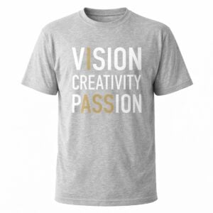 1 Vision Creativity Passion Shirt