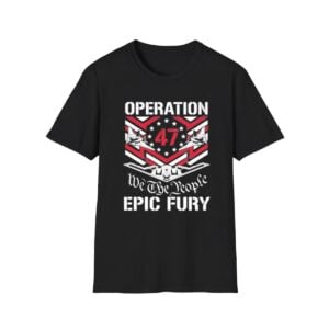 0 Operation Epic Fury 47 We The People Shirt 1