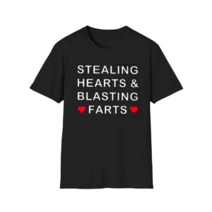 0 Stealing Hearts and Blansting Farts Shirt 1