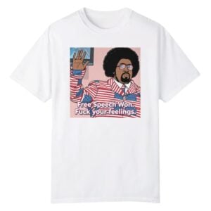 1 Afroman Free Speech Won Fuck Your Feelings Shirt 1