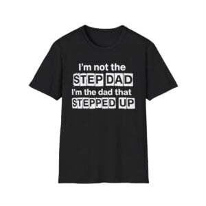 1 Erik Karlsson Im Not The Step Dad Im The Dad That Stepped Up Shirt 1