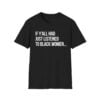0 If Yall Had Just Listened To Black Women Shirt 1