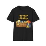 Odessa A'Zion The Simpsons Two Beer Or Not Two Beer Shirt
